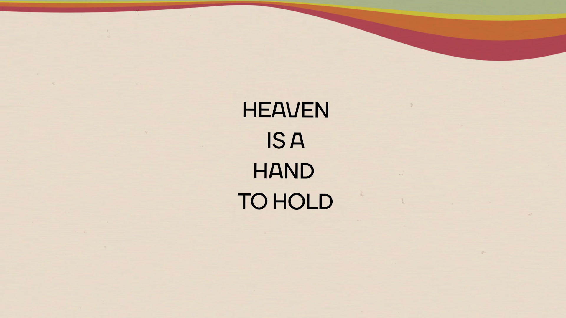 Heaven Is a Hand to Hold